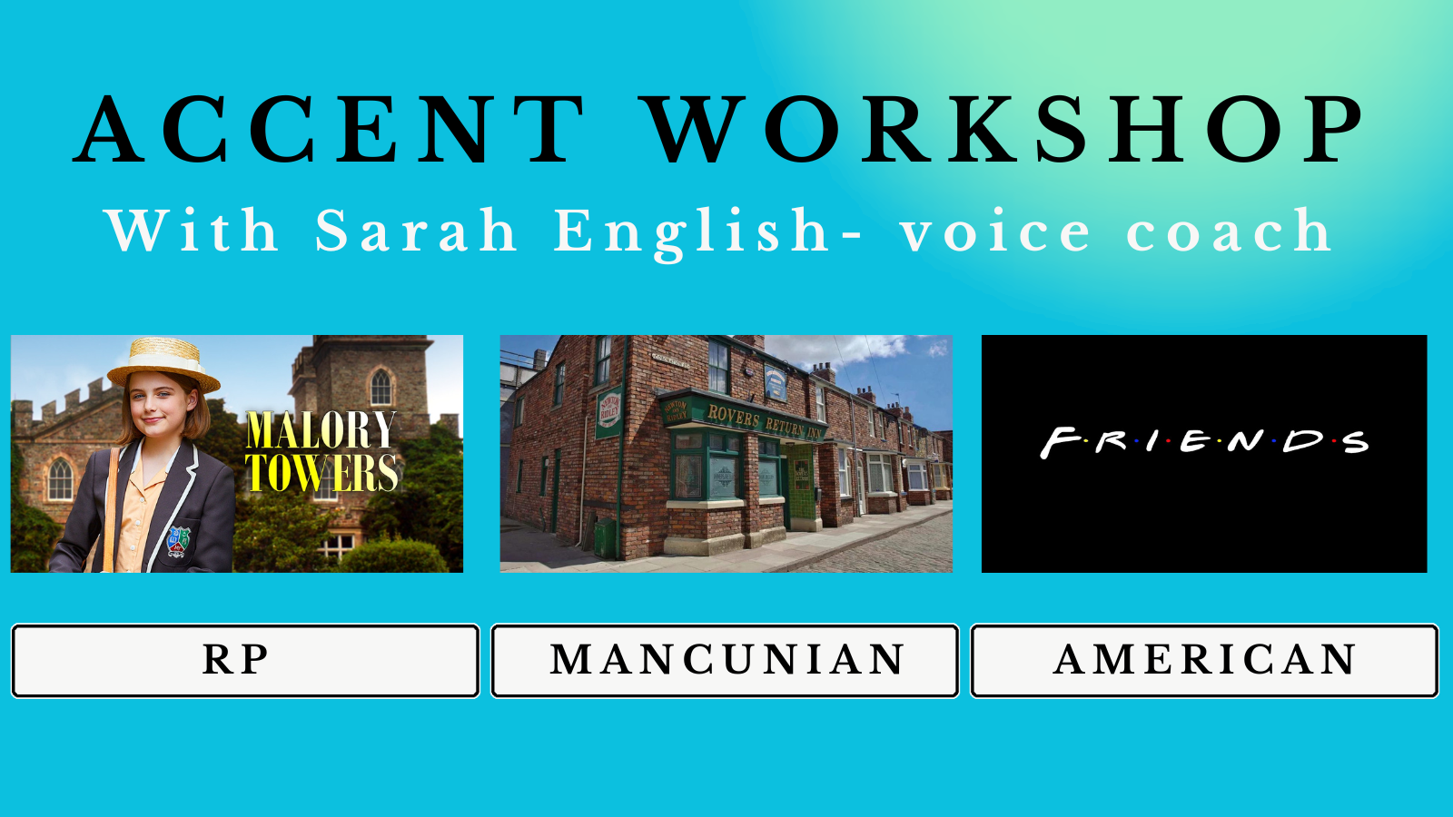 Accent Workshop with Sarah English!